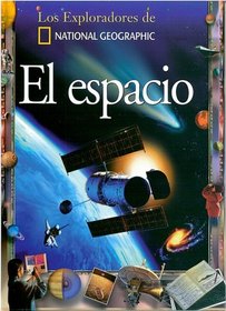 El Espacio/Space (Coleccion Exploradores) (Coleccion Exploradores)