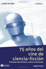 75 Aos Del Cine De Ciencia Ficcin (Revisado) (Spanish Edition)