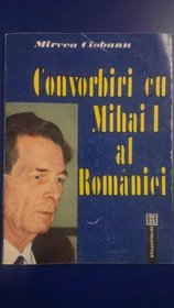 Noi convorbiri cu Mihai I al Romaniei (Romanian Edition)