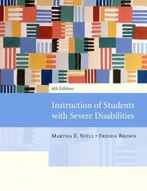 Instruction of Students with Severe Disabilities (6th Edition)