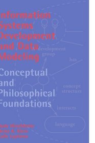 Information Systems Development and Data Modeling: Conceptual and Philosophical Foundations