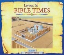Living in Bible Times (Candle Discovery) (Candle Discovery Series)