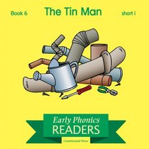 Phonics Books: Early Phonics Reader: The Tin Man