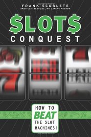 Slots Conquest: How to Beat the Slot Machines