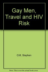 Gay Men, Travel and HIV Risk