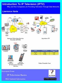 Introduction to IP Television: Why and How Companies are Providing Television Through Data Networks