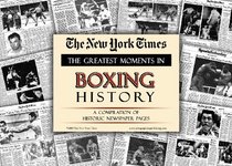 New York Times Greatest Moments in Boxing History