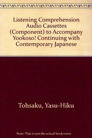 Listening Comprehension Audio Cassettes (Component) to accompany Yookoso! Continuing with Contemporary Japanese