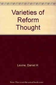 Varieties of Reform Thought.