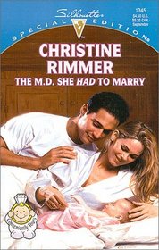 The M.D. She Had to Marry (Bravo Family Ties, Bk 6) (Conveniently Yours) (Silhouette Special Edition, No 1345)