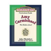 The Hidden Jewel: Amy Carmichael (Trailblazer Books Curriculum Guide)