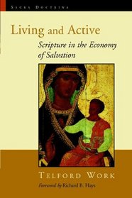 Living And Active: Scripture in the Economy of Salvation