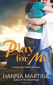 Play For Me: A Highland Games Novella