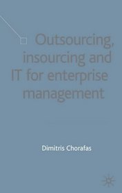 Outsourcing, Insourcing and IT for Enterprise Management
