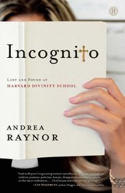 Incognito: Lost and Found at Harvard Divinity School