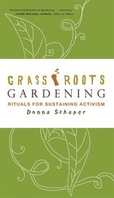 Grassroots Gardening: Rituals for Sustaining Activism
