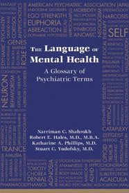 The Language of Mental Health: A Glossary of Psychiatric Terms