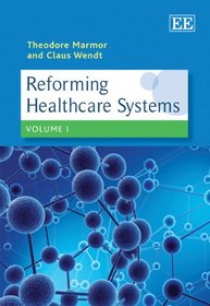 Reforming Healthcare Systems (Elgar Mini Series)