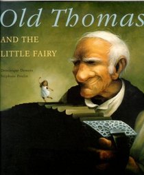 Old Thomas and the Little Fairy (Picture Books (Dominique  Friends))