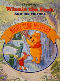 Night Time Mystery (Winnie the Pooh and His Friends)