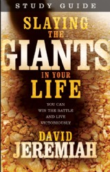 Slaying the Giants in Your Life: Study Guide