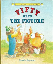 Fifty Gets the Picture (It's Great to Read!)