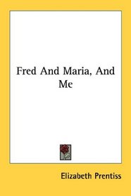 Fred And Maria, And Me