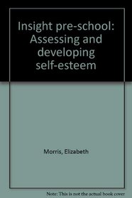 Insight pre-school: Assessing and developing self-esteem