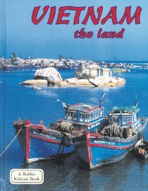 Vietnam: The Land (Lands, Peoples, and Cultures)