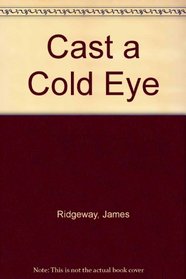 Cast a Cold Eye