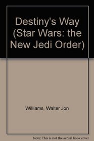 Destiny's Way (Star Wars: the New Jedi Order)