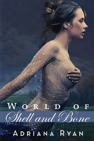 World of Shell and Bone (Volume 1)