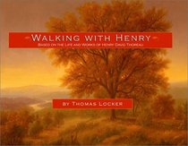 Walking With Henry: Based on the Life and Works of Henry David Thoreau