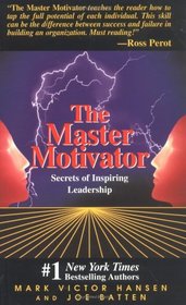 Master Motivator: Secrets of Inspiring Leadership