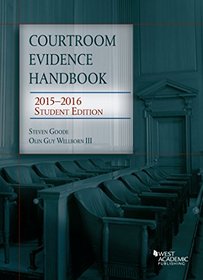 Courtroom Evidence Handbook: 2015-2016 Student Edition (Selected Statutes)