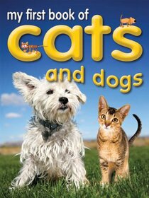 My First Book of Cats and Dogs (My First Book series)