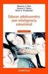 Educar Adolescentes Con Inteligencia Emocional/Raising Emotionally Intelligent Teenagers (Autoayuda) (Spanish Edition)
