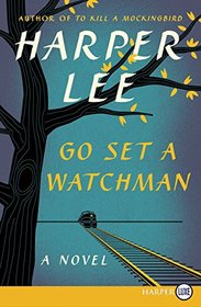 Go Set a Watchman (Larger Print)