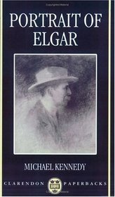 Portrait of Elgar (Clarendon Paperbacks)
