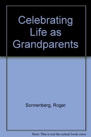 Celebrating Life as Grandparents