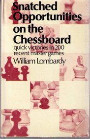 Snatched opportunities on the chessboard: Quick victories in 200 recent master games