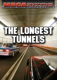 The Longest Tunnels (Megastructures)