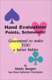 Hand Evaluation: Points, Schmoints