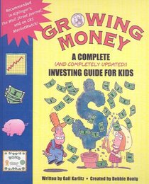 Growing Money: A Complete Investing Guide for Kids