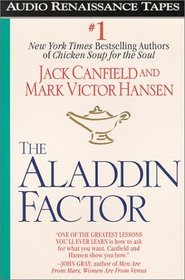 The Aladdin Factor: How to Ask for and Get Everything You Want