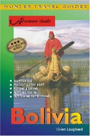 Bolivia Adventure Guide (Adventure Guides Series) (Adventure Guides Series)