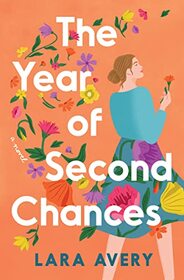 The Year of Second Chances: A Novel