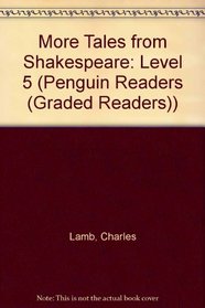 More Tales from Shakespeare: Level 5 (Penguin Readers Simplified Text)