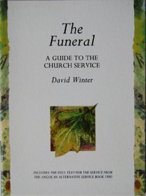 The Funeral: A Guide to the Church Service and Its Meaning (Remembering)