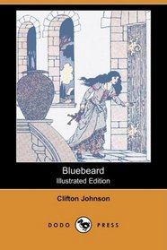 Bluebeard (Illustrated Edition) (Dodo Press)